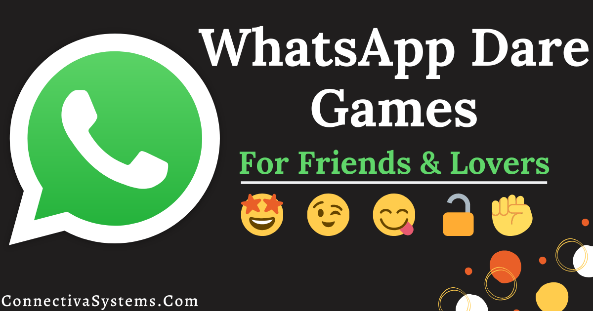 320+ WhatsApp Dare Games 2021: Play with Friends, Boys, Girls