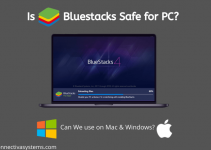 Is BlueStacks Safe?
