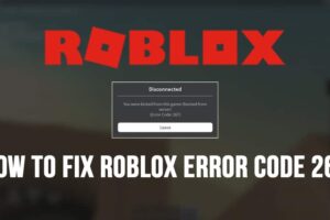 How To Fix Roblox Error Code 267