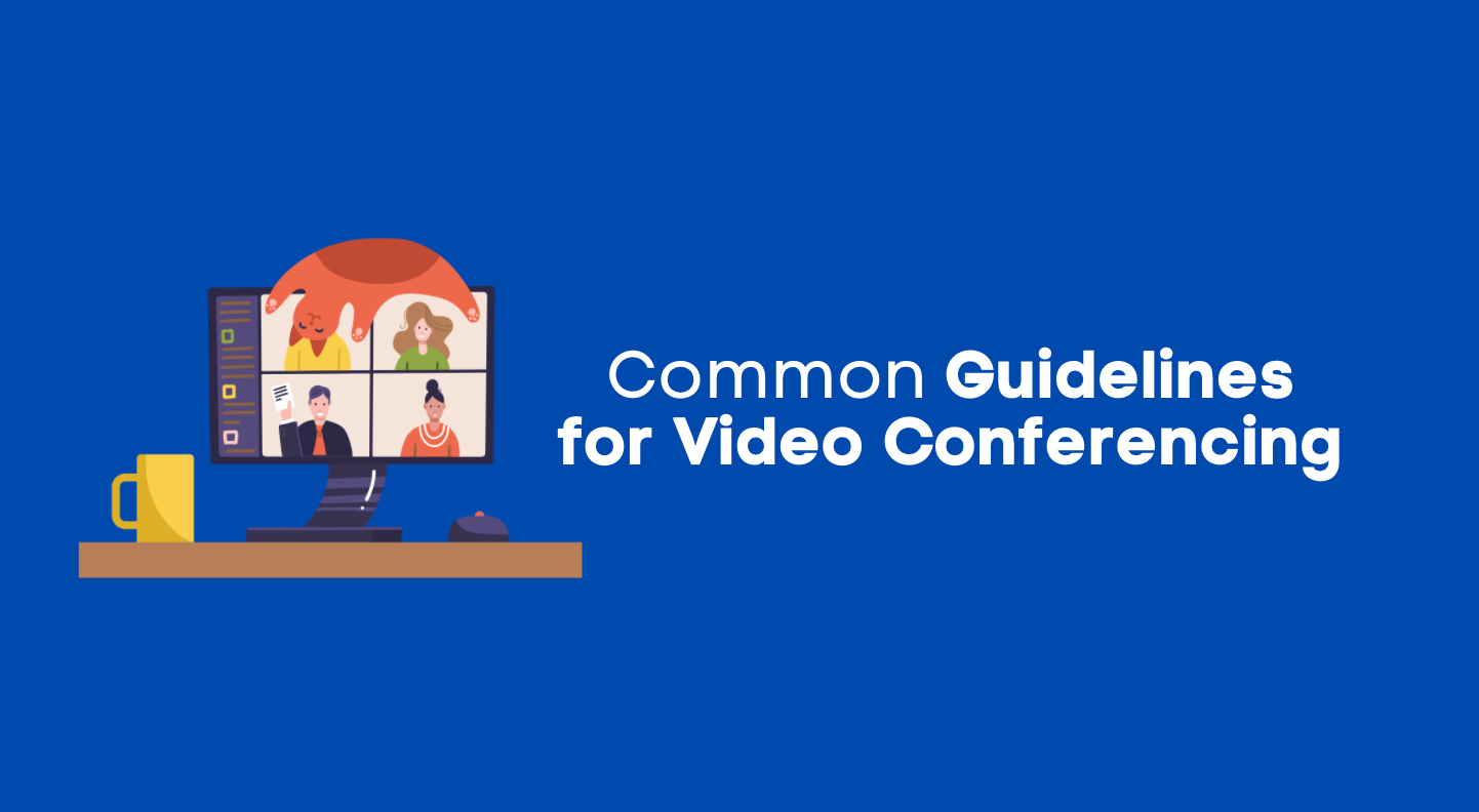 Guidelines for Video Conferencing in 2021