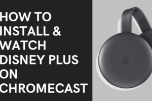 How to install & Watch Disneyplus on chromecast