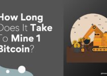 How Long Does It Take to Mine 1 Bitcoin in 2021