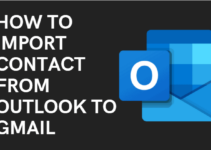How To Import Contact From Outlook To Gmail