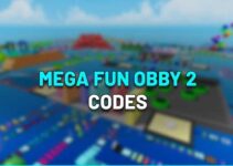 Mega Fun Obby 2 Codes