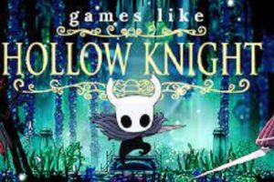 Games that are similar to Hollow Knight