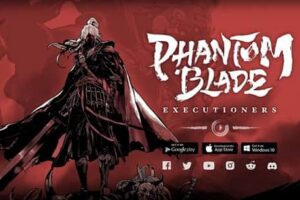 Phantom Blade Executioners