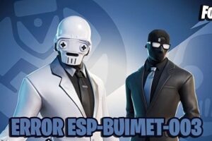 Fix the Fortnite Error esp-buimet-003
