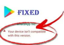 Your device isn't compatible with this version