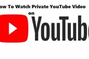 how to watch private youtube videos