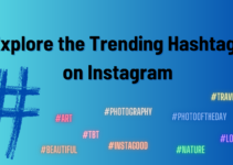 Explore the Trending Hashtags on Instagram